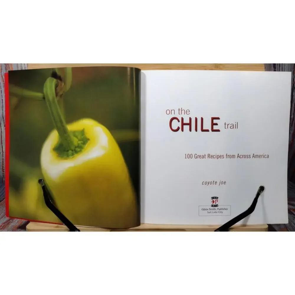 On the Chile Trail: 100 Great Recipes from Across America by Coyote Joe‎